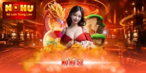 nổ hũ 52